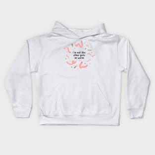 i'm not like other girls im worm Kids Hoodie